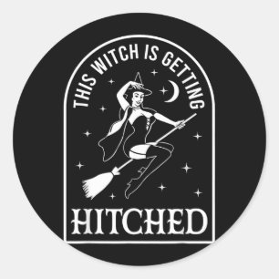 This Witch Is Getting Hitched Wedding Bachelorette Classic Round Sticker