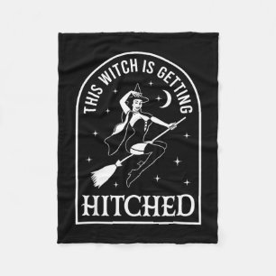 This witch is getting hitched wedding bachelorette fleece blanket