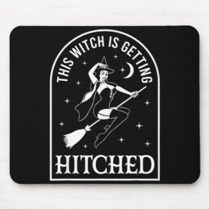 This witch is getting hitched wedding bachelorette mouse pad