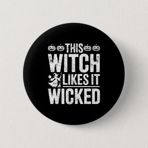 This Witch Likes It Wicked Funny Halloween Broom  6 Cm Round Badge