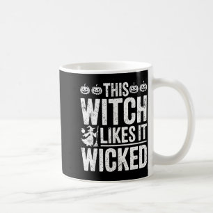 This Witch Likes It Wicked Funny Halloween Broom  Coffee Mug
