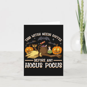 This Witch Needs Coffee Before Any Hocus Pocus  Card