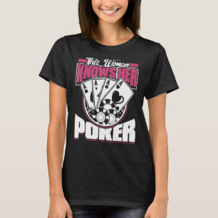 This Woman Knows Her Poker Card Player Casino Gam T-Shirt