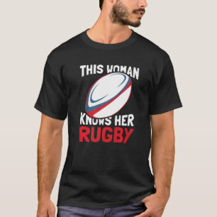 This Woman Knows Her Rugby League Union Game Rugby T-Shirt