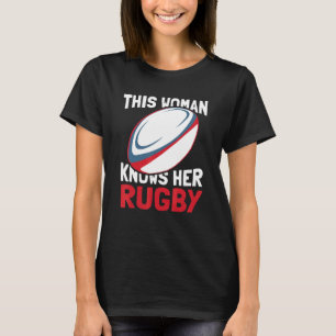 This Woman Knows Her Rugby League Union Game Rugby T-Shirt