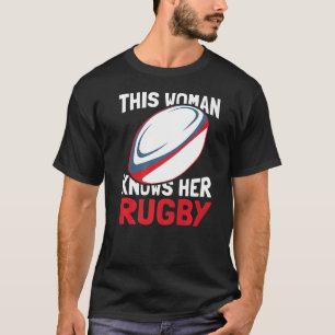 This Woman Knows Her Rugby League Union Game Rugby T-Shirt