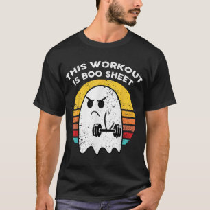This Workout Is Boo Sheet Halloween Ghost Exercise T-Shirt