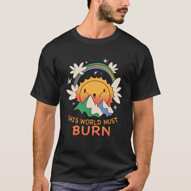 This World Must Burn Existential Dread  Pastel Got T-Shirt (Front)