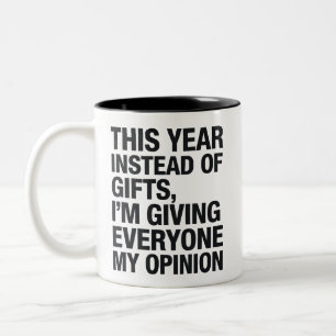This Year Instead Of Gift I'm Giving Everyone Two-Tone Coffee Mug