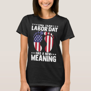 This year labour day has a new meaning womenmen la T-Shirt