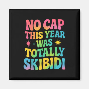 This Year Was Totally Skibidi Teacher End Last Day Magnet