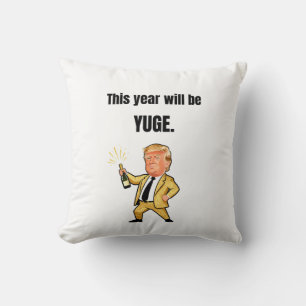 This Year Will Be Huge Donald Trump Caricature Pil Cushion