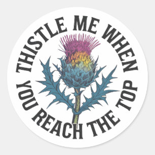 Thistle Me When You Reach the Top Thistle flower Classic Round Sticker