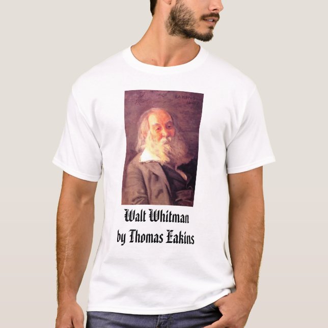 Thomas Eakins, Walt Whitman, 1887, Walt Whitman... T-Shirt (Front)