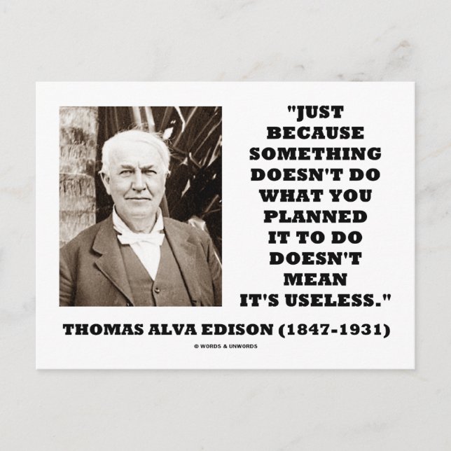 Thomas Edison Doesn't Mean Its Useless Quote Postcard (Front)