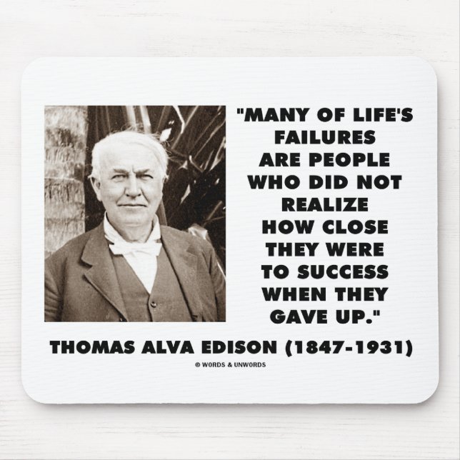 Thomas Edison Failures Close To Success Gave Up Mouse Pad (Front)