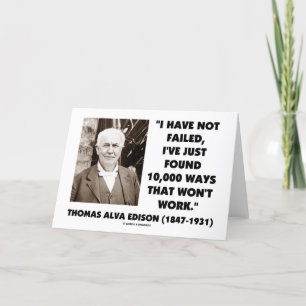 Thomas Edison Not Failed 10,000 Ways Won't Work Card