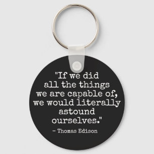 Thomas Edison quote Key Ring