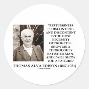 Thomas Edison Restlessness Discontent Progress Classic Round Sticker