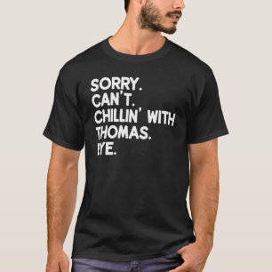 THOMAS First Name Funny Personalised Named Friend  T-Shirt