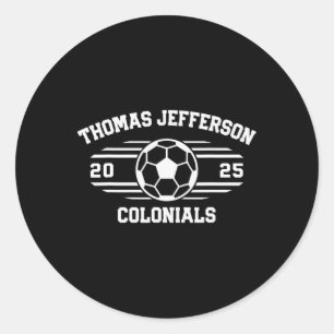 Thomas Jefferson Colonials Soccer Ll 2025 Classic Round Sticker