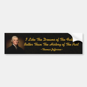 Thomas Jefferson Future & Past Bumper Sticker