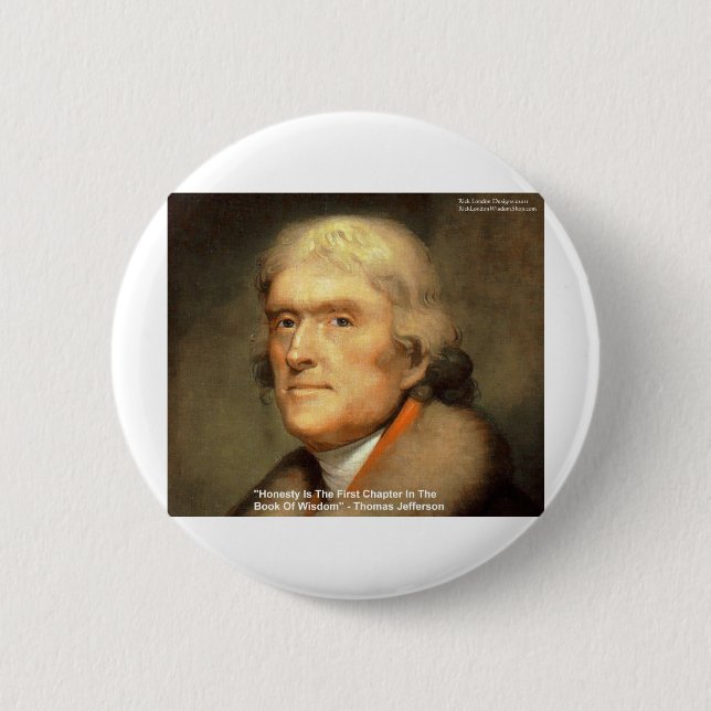 Thomas Jefferson "Honesty" Wisdom Quote Gifts 6 Cm Round Badge (Front)