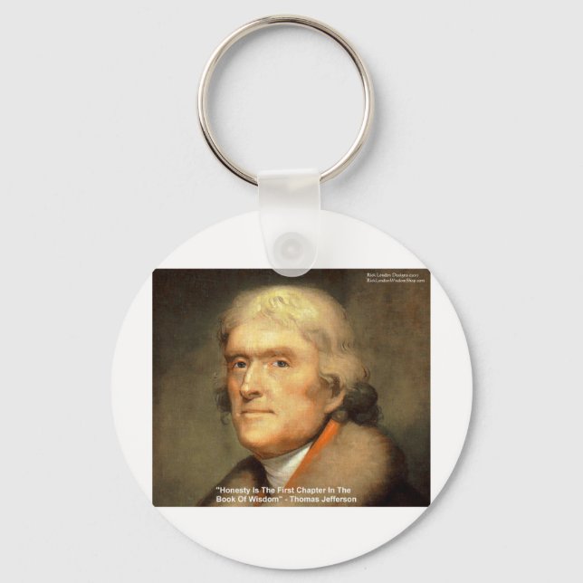 Thomas Jefferson "Honesty" Wisdom Quote Gifts Key Ring (Front)