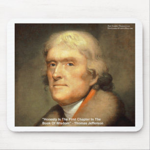 Thomas Jefferson "Honesty" Wisdom Quote Gifts Mouse Pad