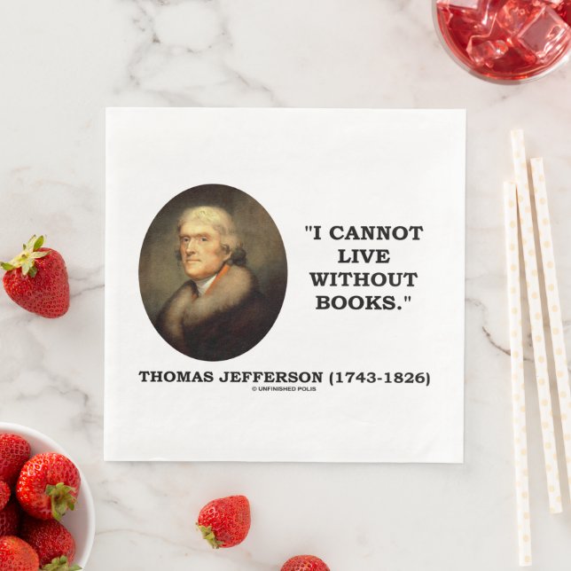 Thomas Jefferson I Cannot Live Without Books Quote Napkin (Insitu)
