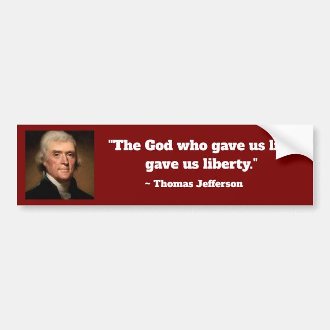 Thomas Jefferson Life Liberty Quote Bumper Sticker (Front)