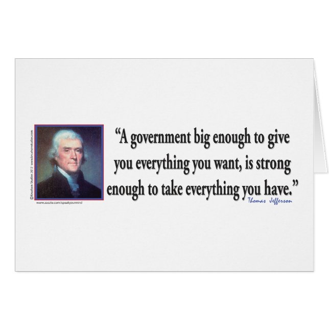 Thomas Jefferson on a Big Governemnt (Front Horizontal)