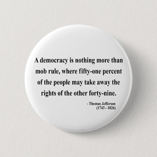 Thomas Jefferson Quote 10a 6 Cm Round Badge (Front)