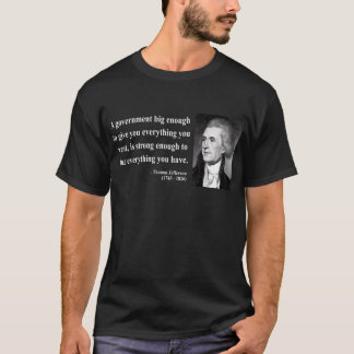 Thomas Jefferson Quote 1b T-Shirt