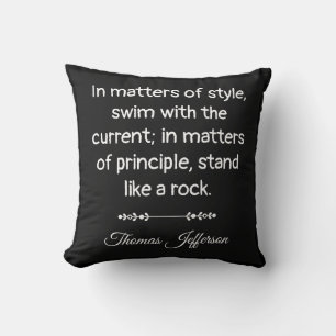 Thomas Jefferson Quote -- Stand like a rock Cushion