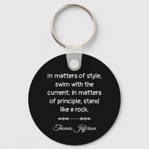 Thomas Jefferson Quote -- Stand like a rock Key Ring