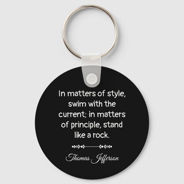 Thomas Jefferson Quote -- Stand like a rock Key Ring (Front)