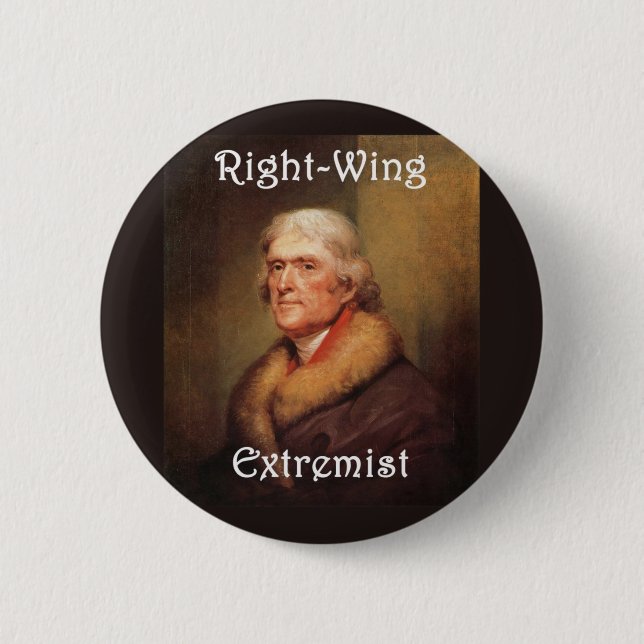 thomas jefferson right-wing rightwing extremist 6 cm round badge (Front)