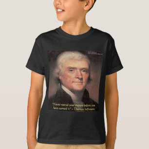 Thomas Jefferson "Spending Money" Wisdom Gifts T-Shirt