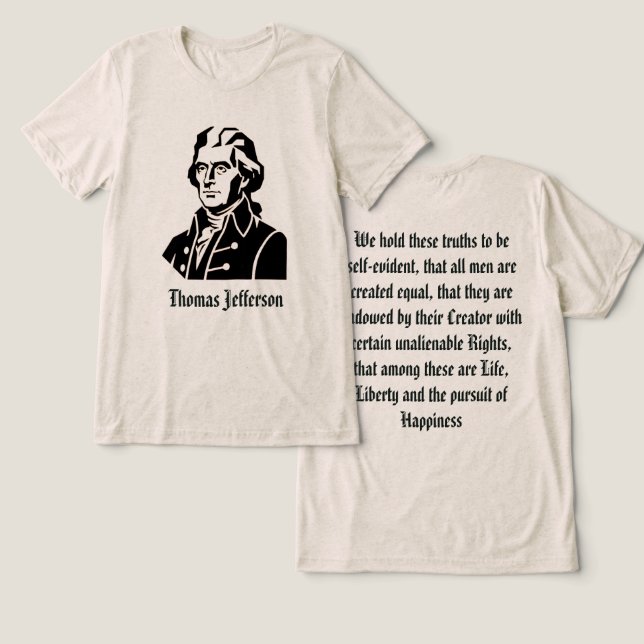 Thomas Jefferson  Tri-Blend Shirt (Design Front & Back)