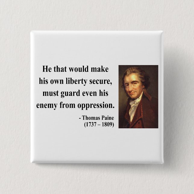 Thomas Paine Quote 3b 15 Cm Square Badge (Front)