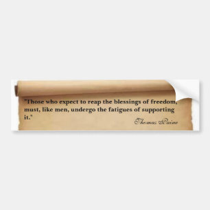 Thomas Paine Quote "Those who expect to..." Bumper Sticker