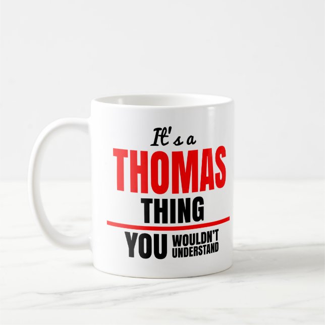Thomas thing you wouldn't understand name coffee mug (Left)