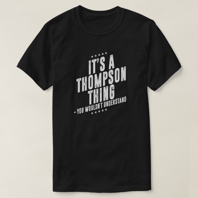 Thompson funny surname funny family T-Shirt (Design Front)