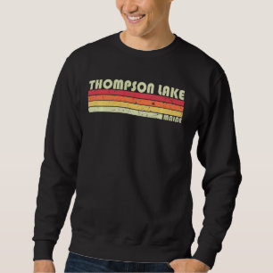 Thompson Lake Maine Funny Fishing Camping Summer Sweatshirt