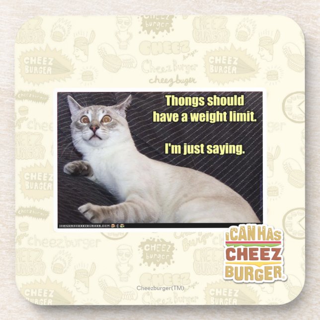 Thongs should have a weight limit. coaster (Front)