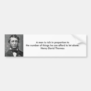 thoreau, A man is rich in proportion to the num... Bumper Sticker