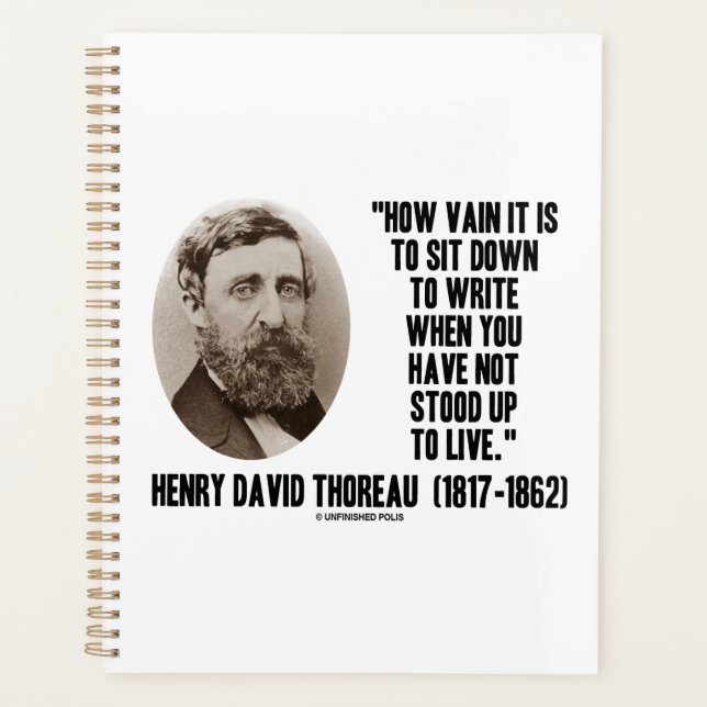 Thoreau How Vain Sit Down To Write Not Stood Up Planner (Front)