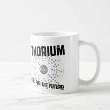 THORIUM - FUEL! FOR THE FUTURE!