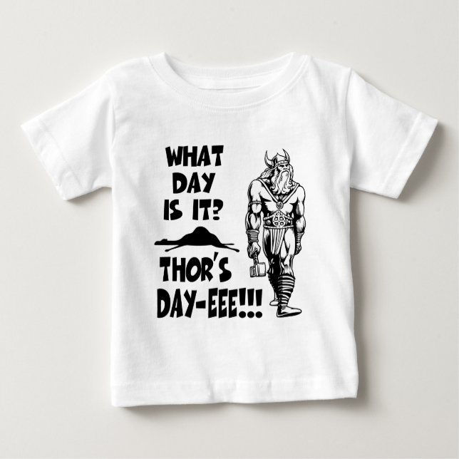 Thor's Day-eee!!! Baby T-Shirt (Front)